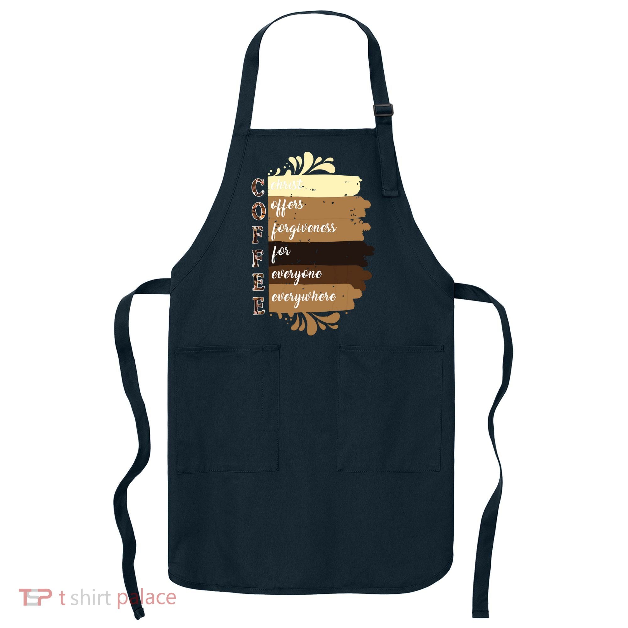 Coffee Christ Offers Forgiveness For Everyone Everywhere 4060 Apron
