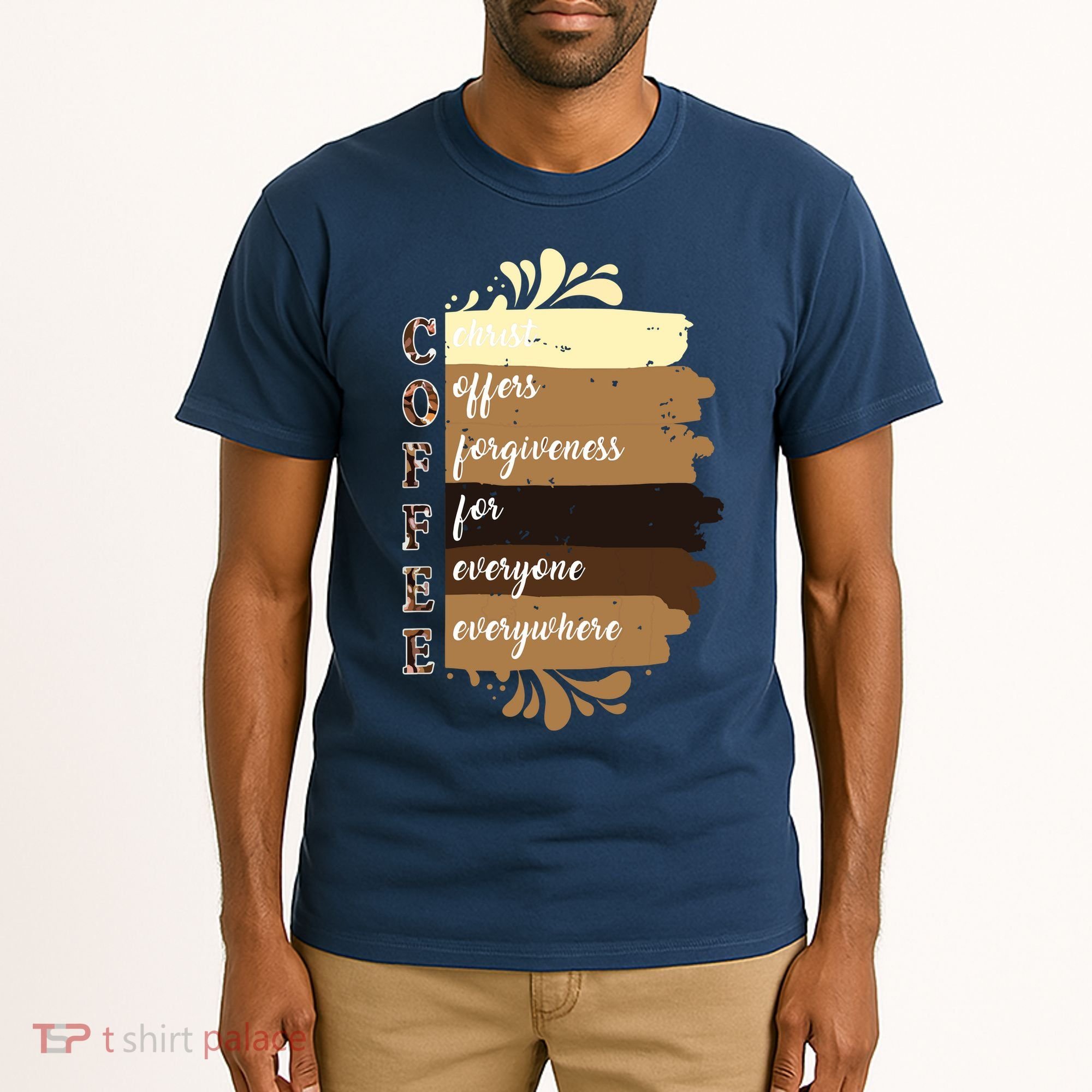 Coffee Christ Offers Forgiveness For Everyone Everywhere 4060 Tall T-Shirt