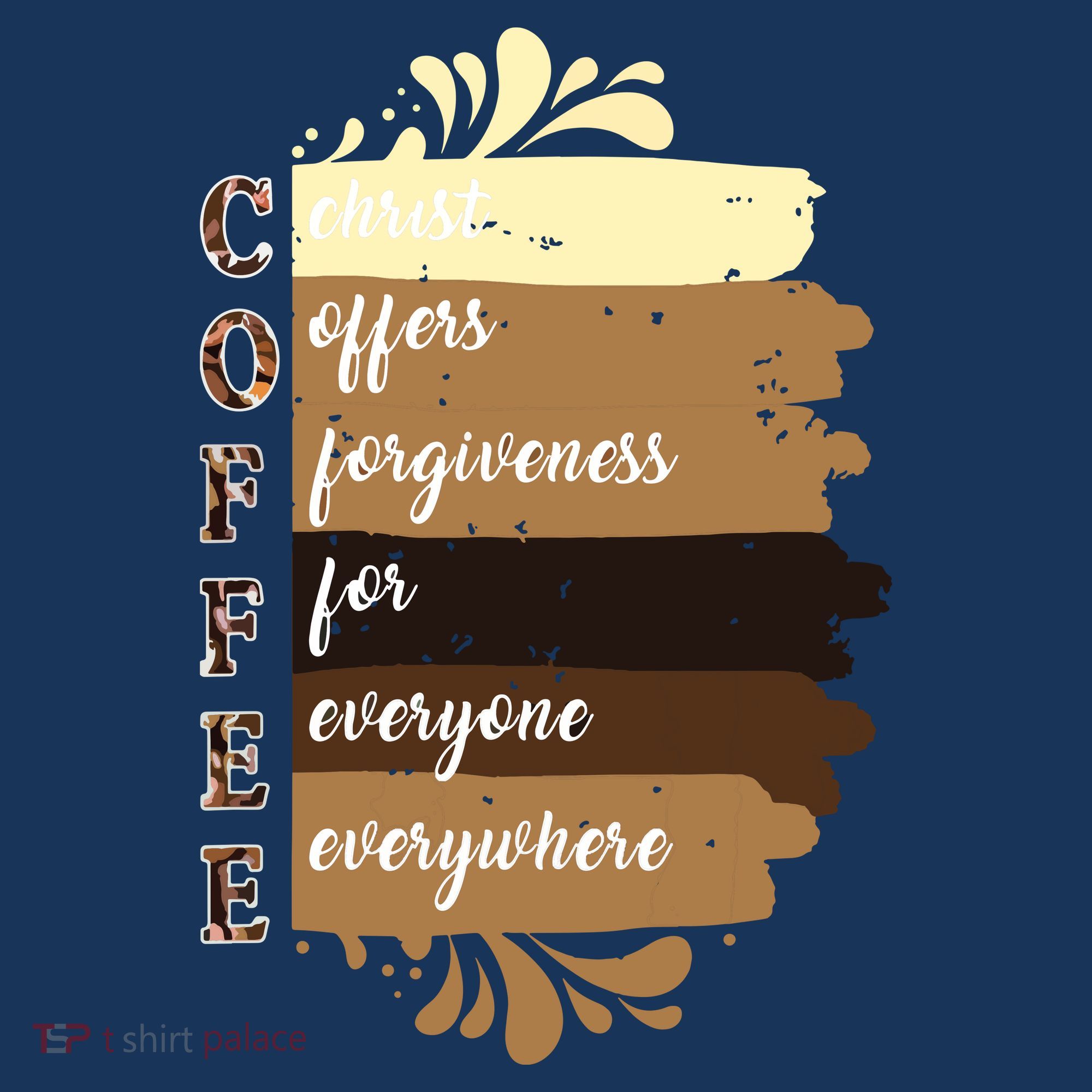 Coffee Christ Offers Forgiveness For Everyone Everywhere 4060 Tall T-Shirt