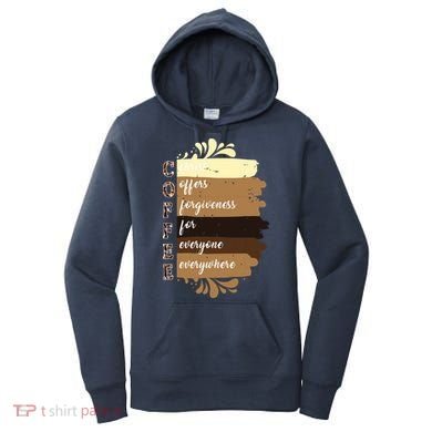 Coffee Christ Offers Forgiveness For Everyone Everywhere 4060 Women's Hoodie