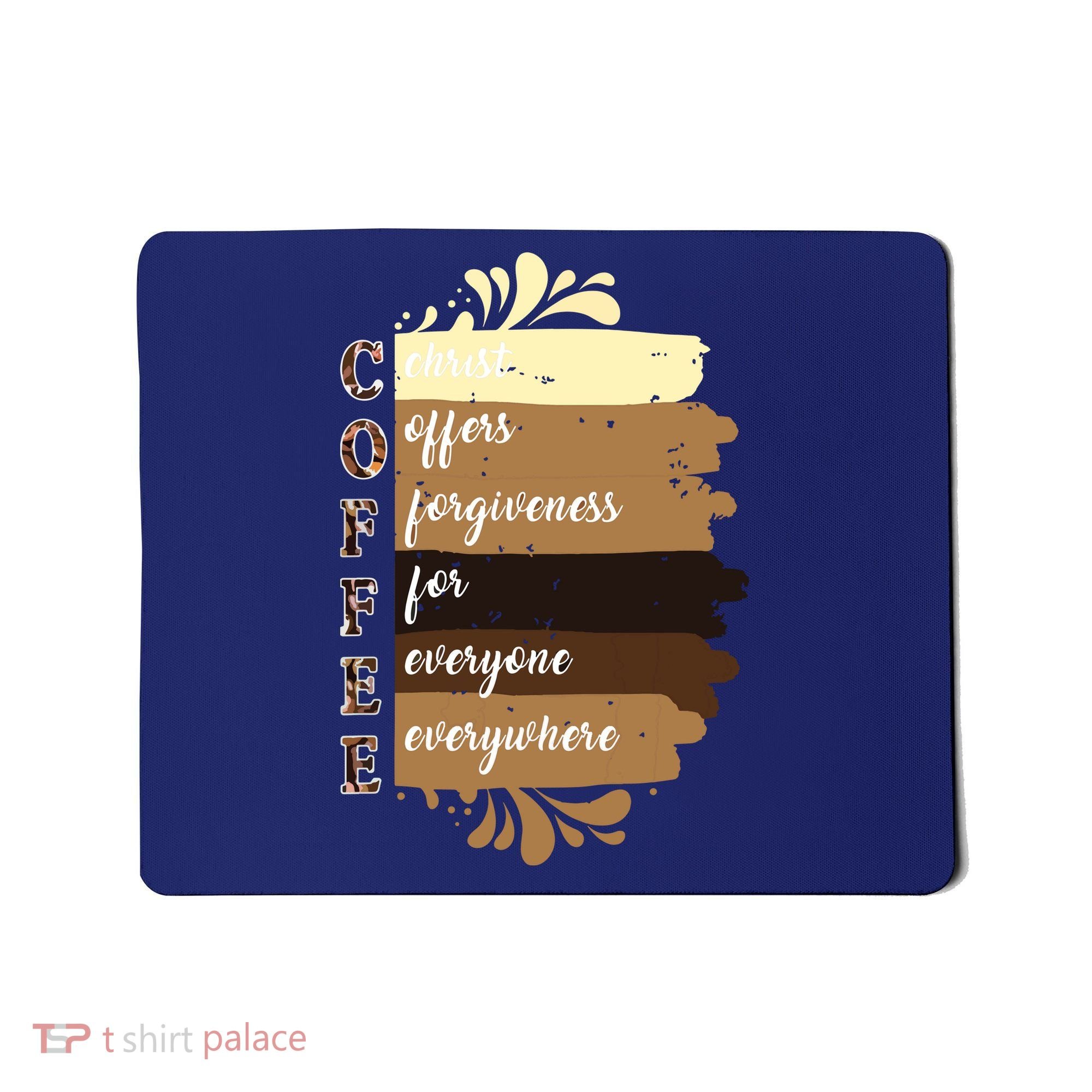 Coffee Christ Offers Forgiveness For Everyone Everywhere 4060 Mousepad