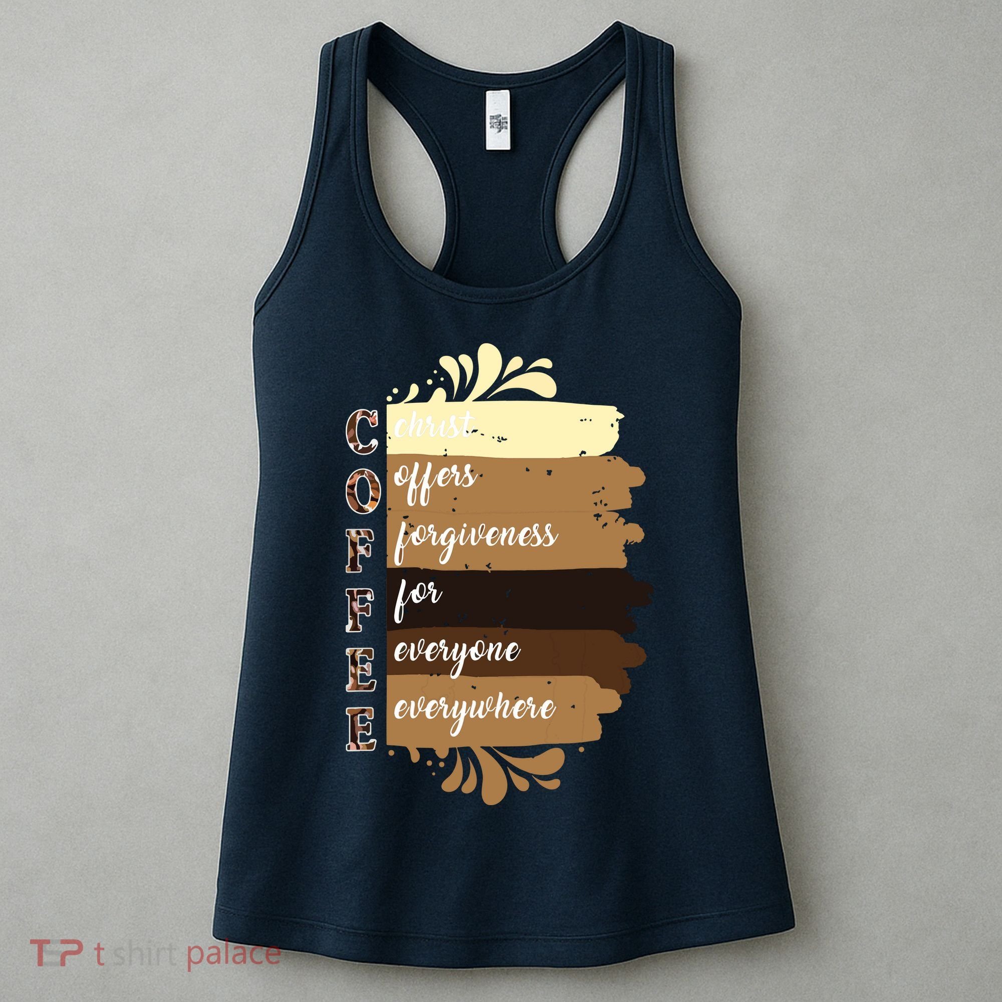 Coffee Christ Offers Forgiveness For Everyone Everywhere 4060 Women's Tank Top