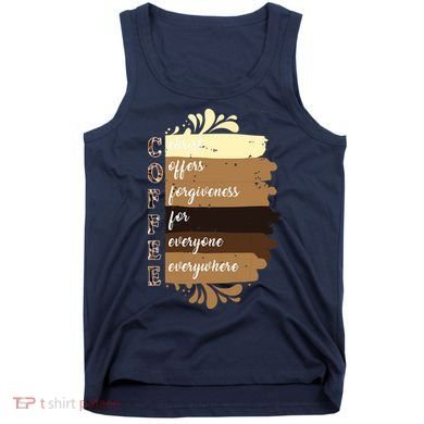 Coffee Christ Offers Forgiveness For Everyone Everywhere 4060 Tank Top