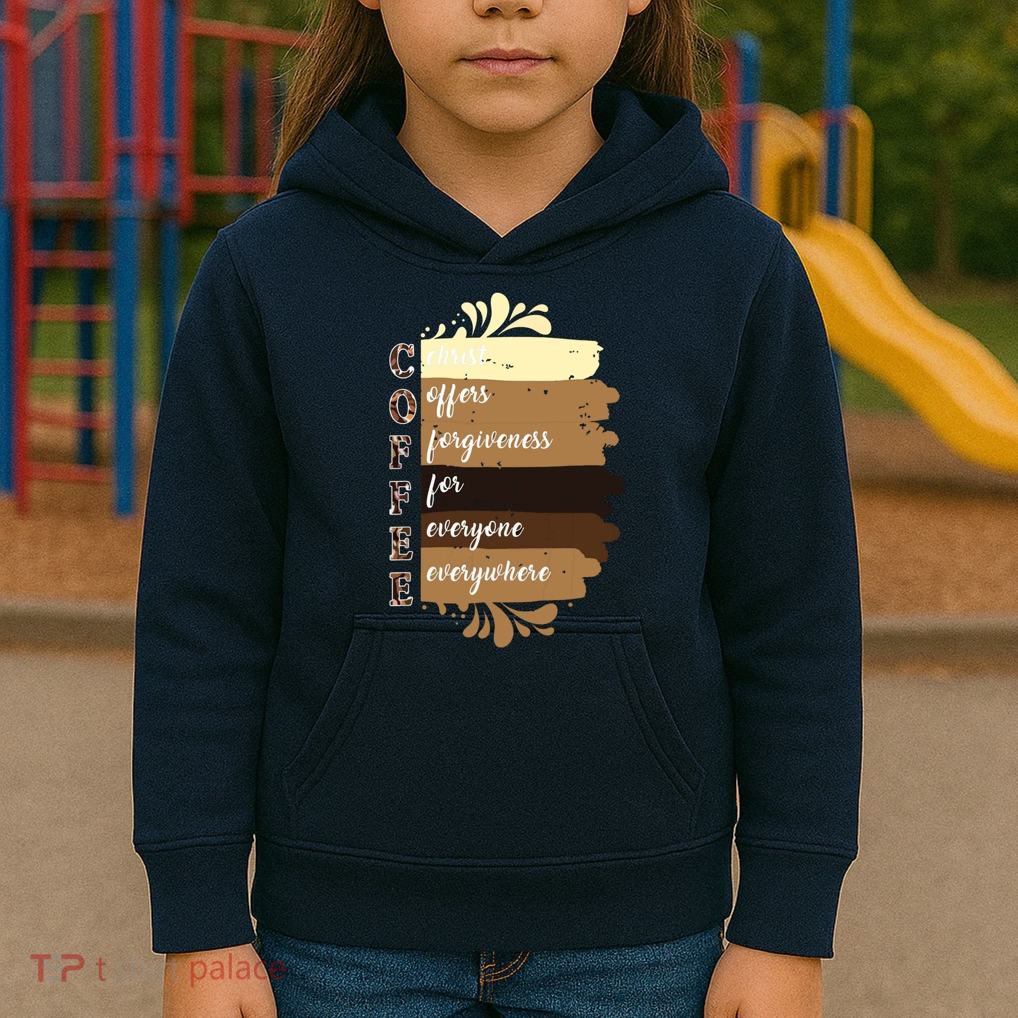 Coffee Christ Offers Forgiveness For Everyone Everywhere 4060 Kids Hoodie