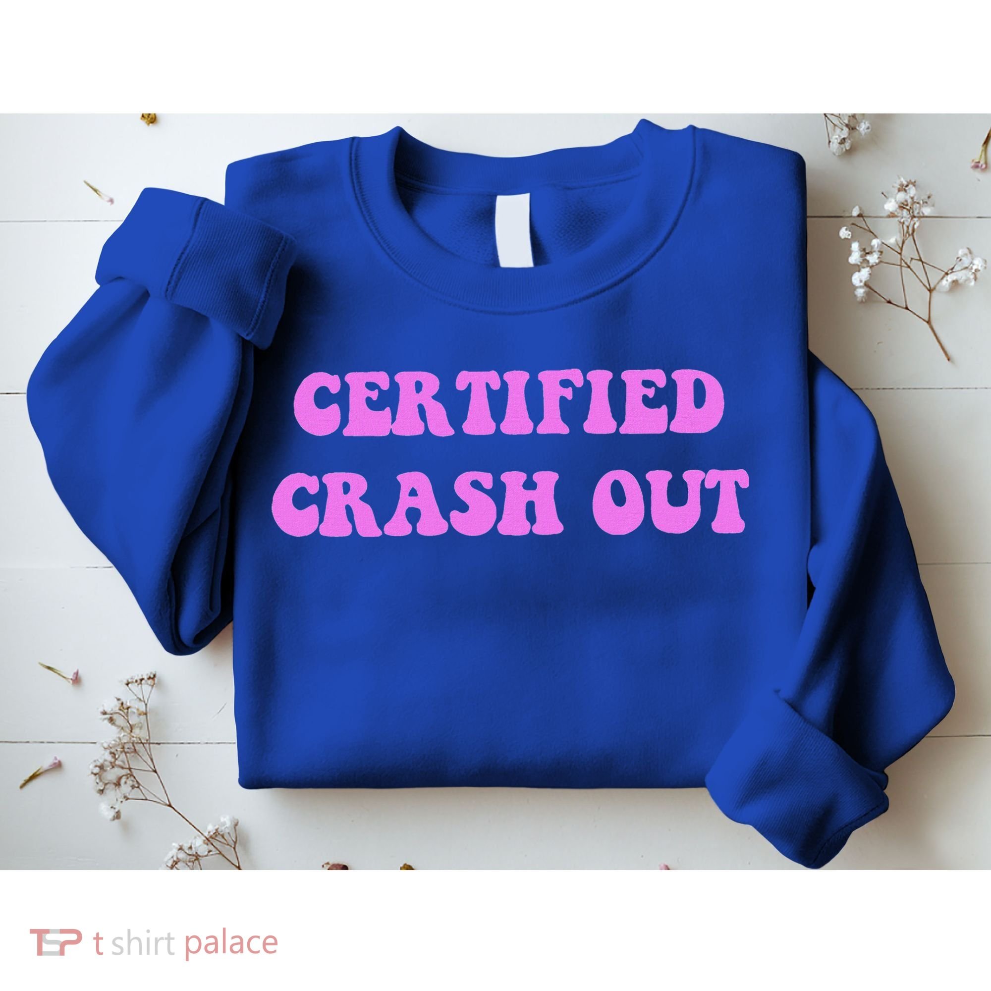 Certified Crash Out Sweatshirt