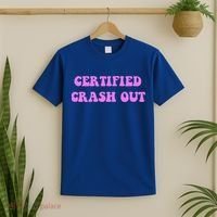Certified Crash Out T-Shirt thumb 2