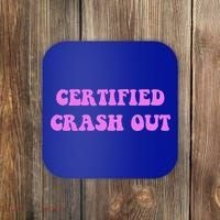 Certified Crash Out Coaster thumb 0