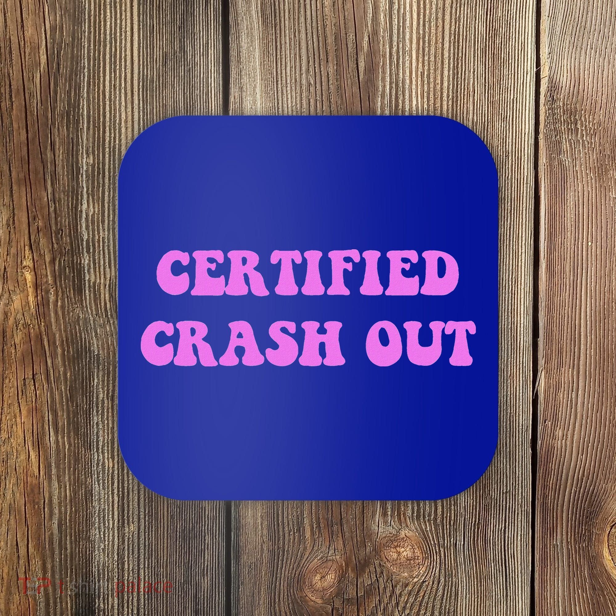 Certified Crash Out Coaster
