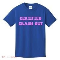 Certified Crash Out Kids T-Shirt thumb 0