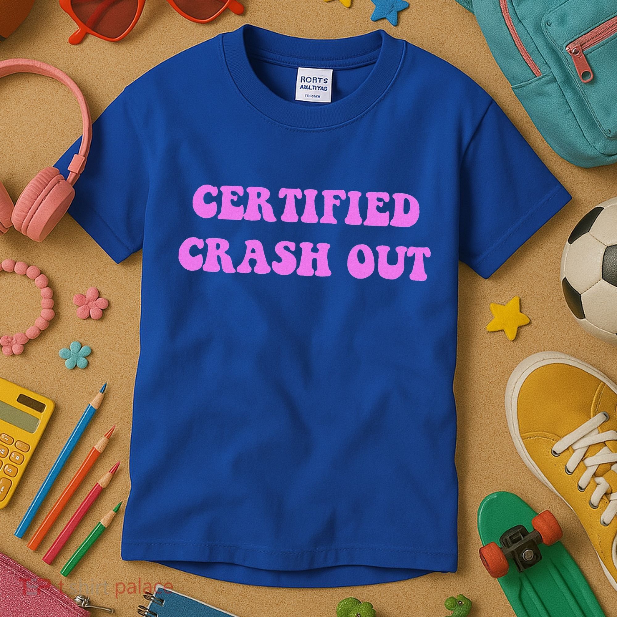 Certified Crash Out Kids T-Shirt