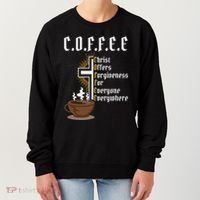 Coffee Christ Offers Forgiveness For Everyone Everywhere Women's Sweatshirt thumb 0