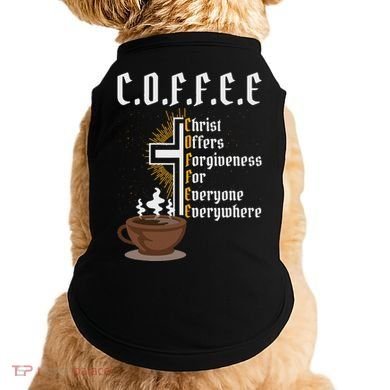 Coffee Christ Offers Forgiveness For Everyone Everywhere Doggie Tank