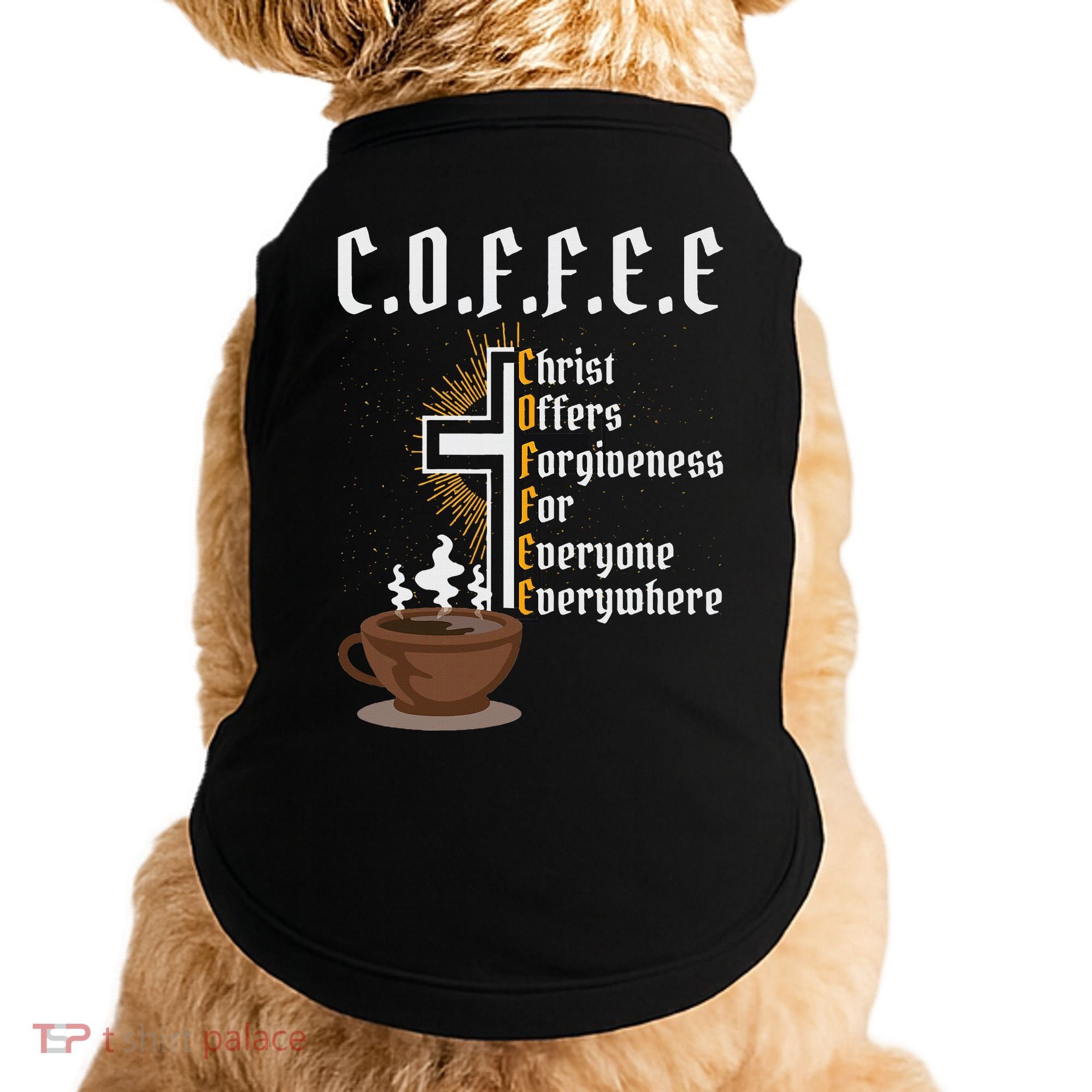 Coffee Christ Offers Forgiveness For Everyone Everywhere Doggie Tank