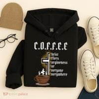 Coffee Christ Offers Forgiveness For Everyone Everywhere Hoodie thumb 4