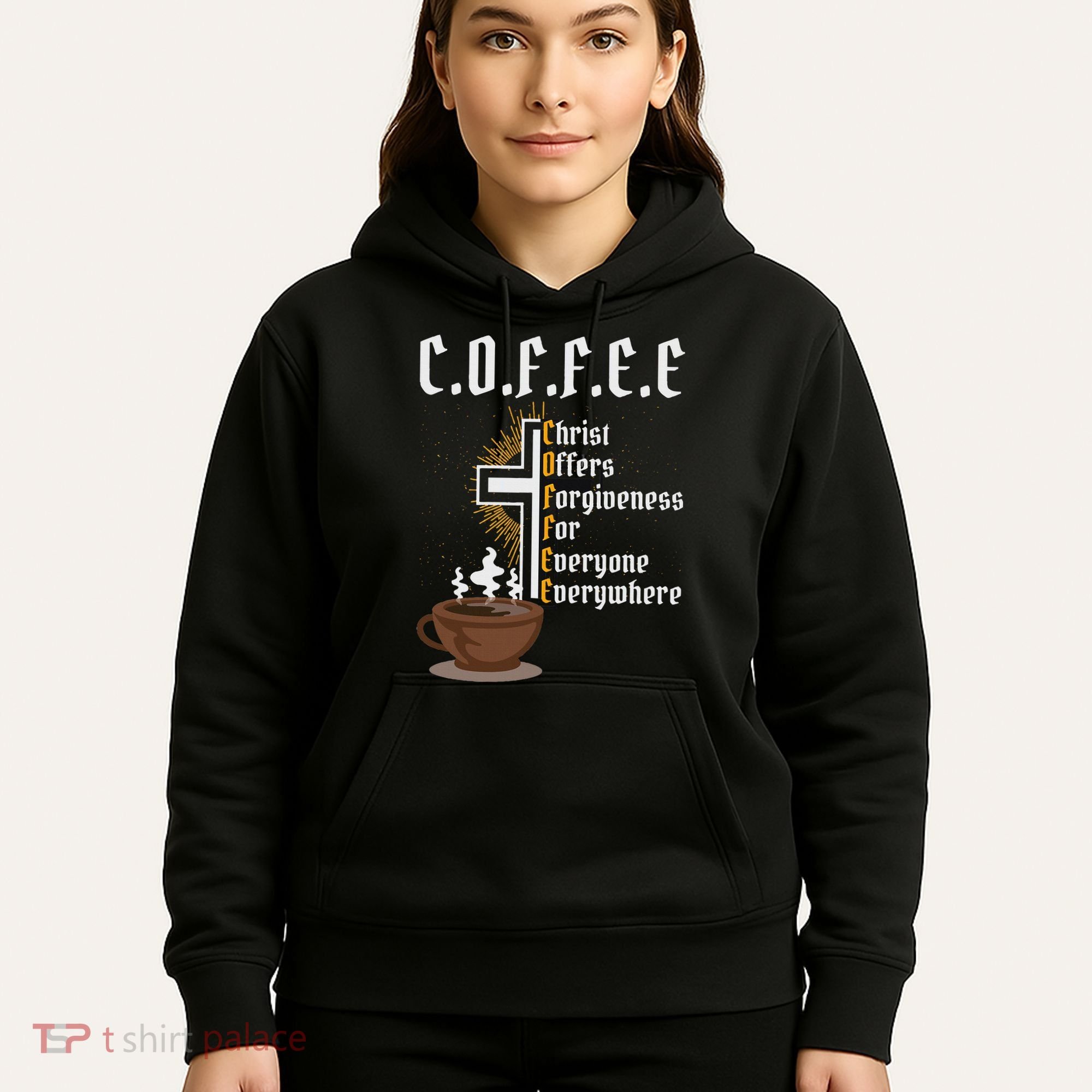 Coffee Christ Offers Forgiveness For Everyone Everywhere Hoodie