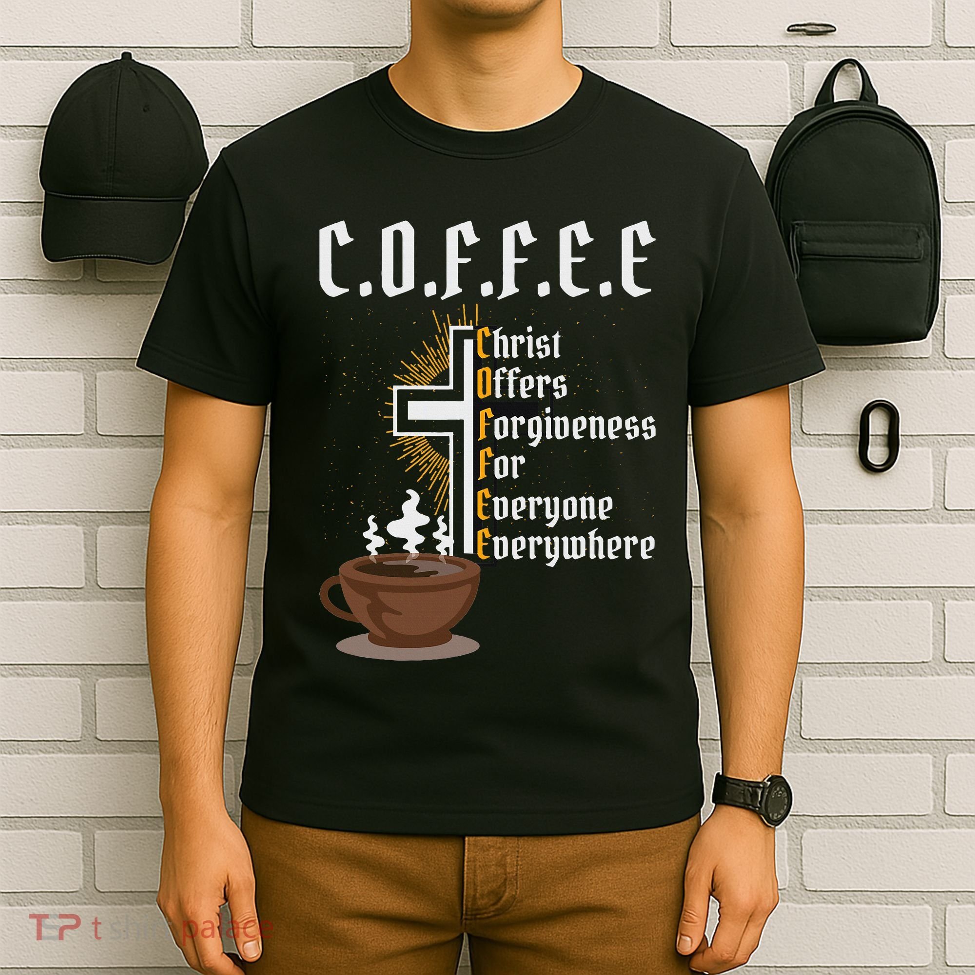 Coffee Christ Offers Forgiveness For Everyone Everywhere T-Shirt