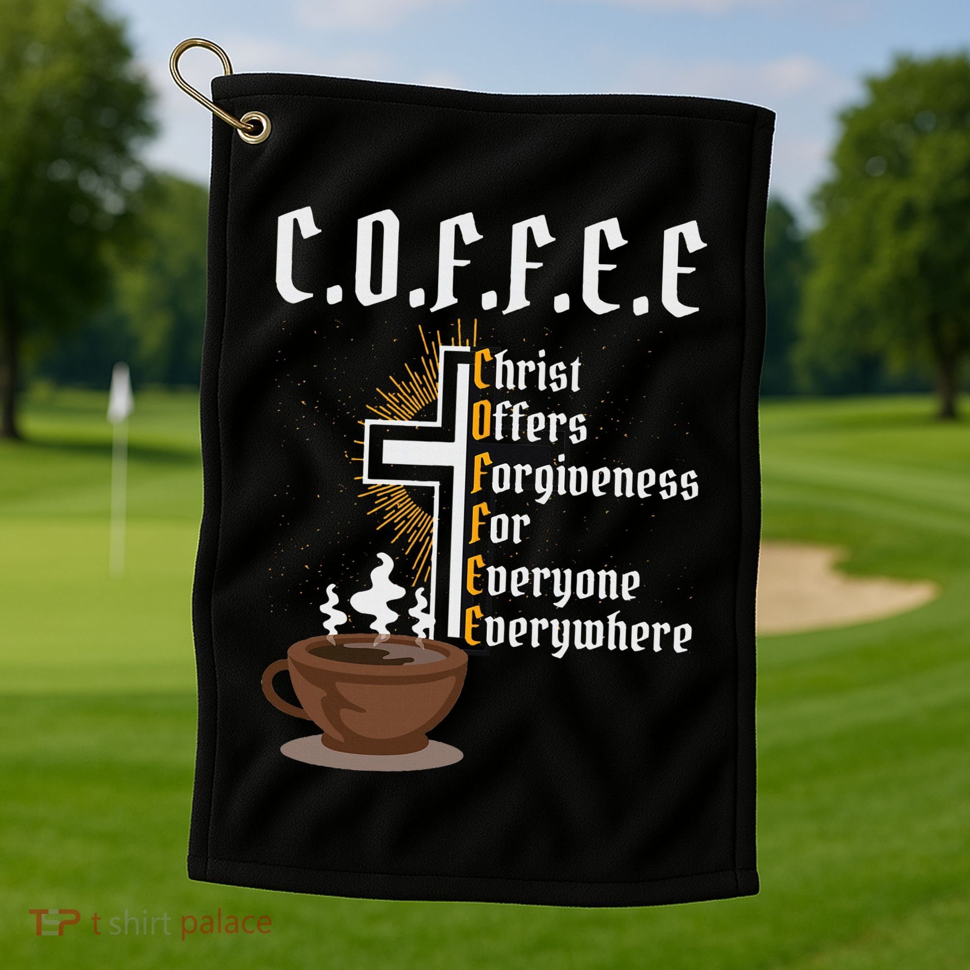 Coffee Christ Offers Forgiveness For Everyone Everywhere Golf Towel