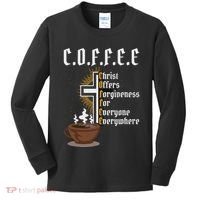 Coffee Christ Offers Forgiveness For Everyone Everywhere Kids Long Sleeve Shirt thumb 0