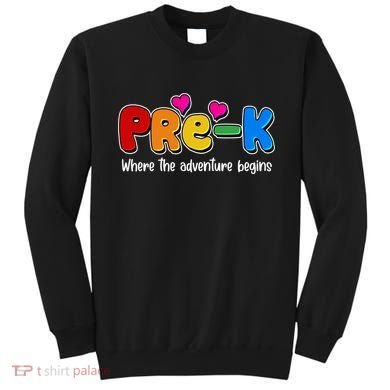Cute Colorful Pre K Where The Adventure Begins Sweatshirt