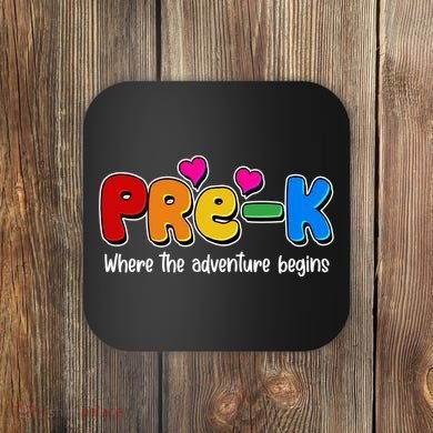 Cute Colorful Pre K Where The Adventure Begins Coaster
