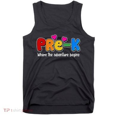 Cute Colorful Pre K Where The Adventure Begins Tank Top
