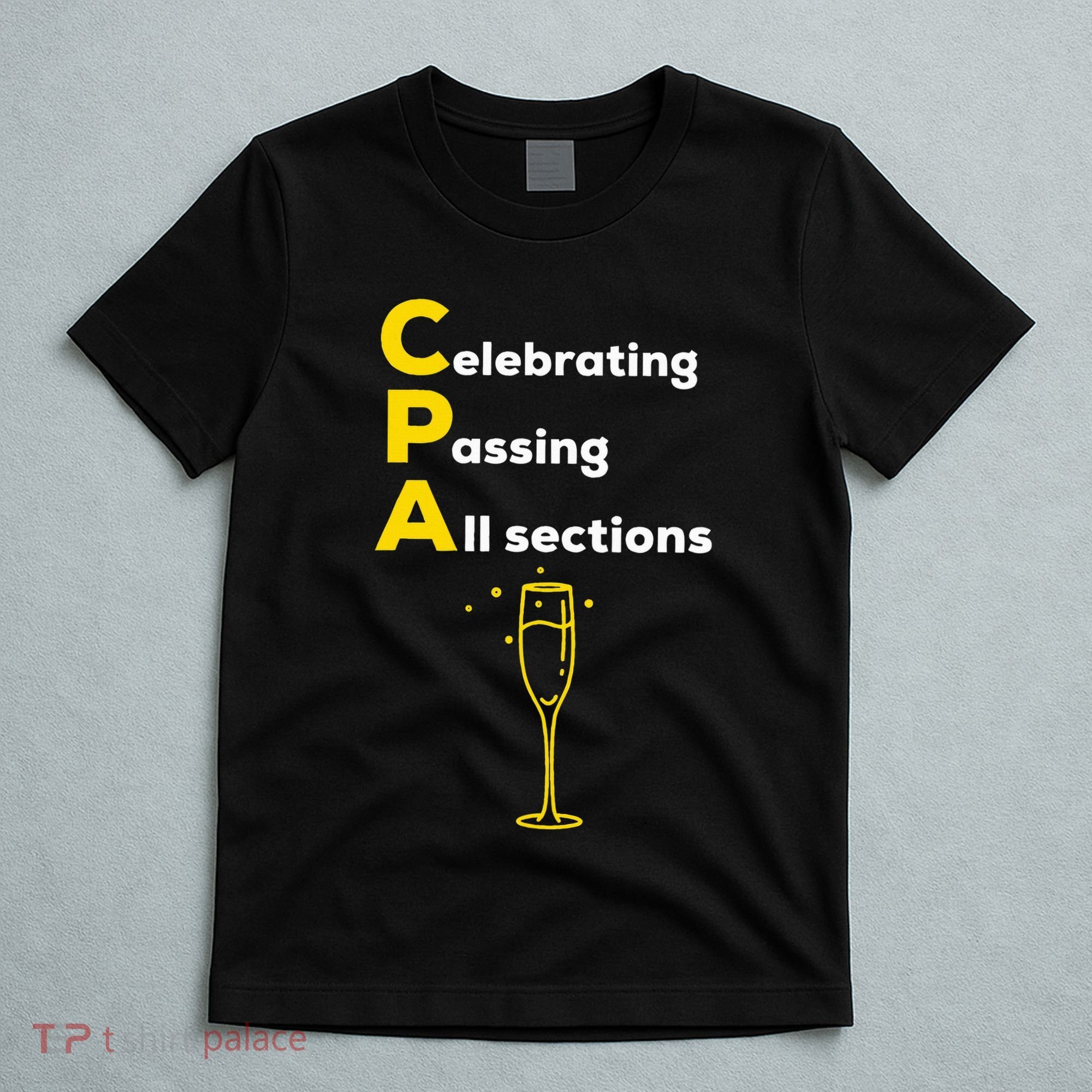 Cpa Celebrating Passing Test New Accountant Gift T-Shirt