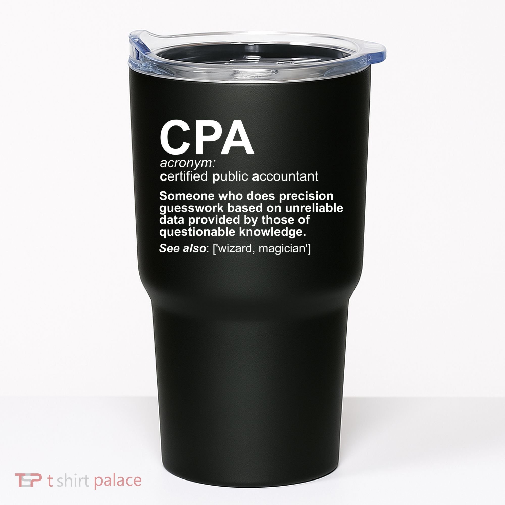 CPA Certified Public Gift Accountant Definition Funny Gift Tumbler