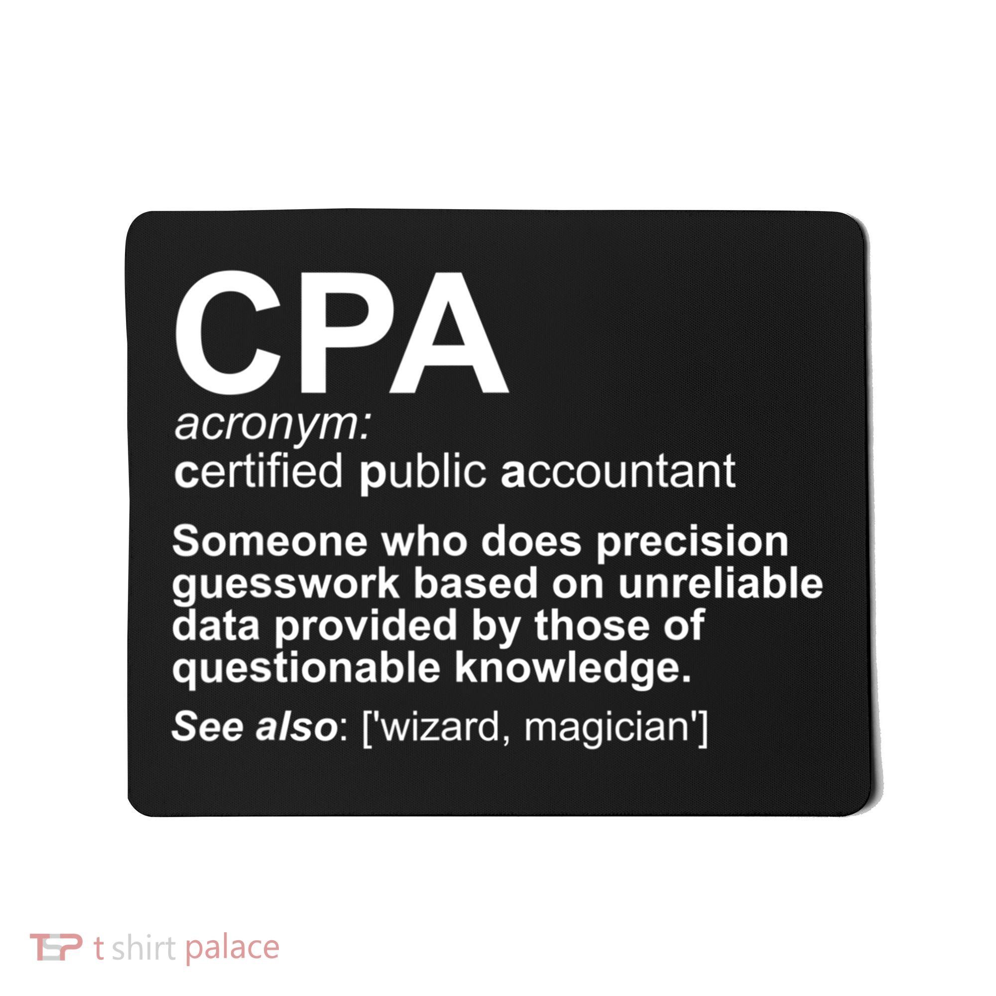 CPA Certified Public Gift Accountant Definition Funny Gift Mousepad
