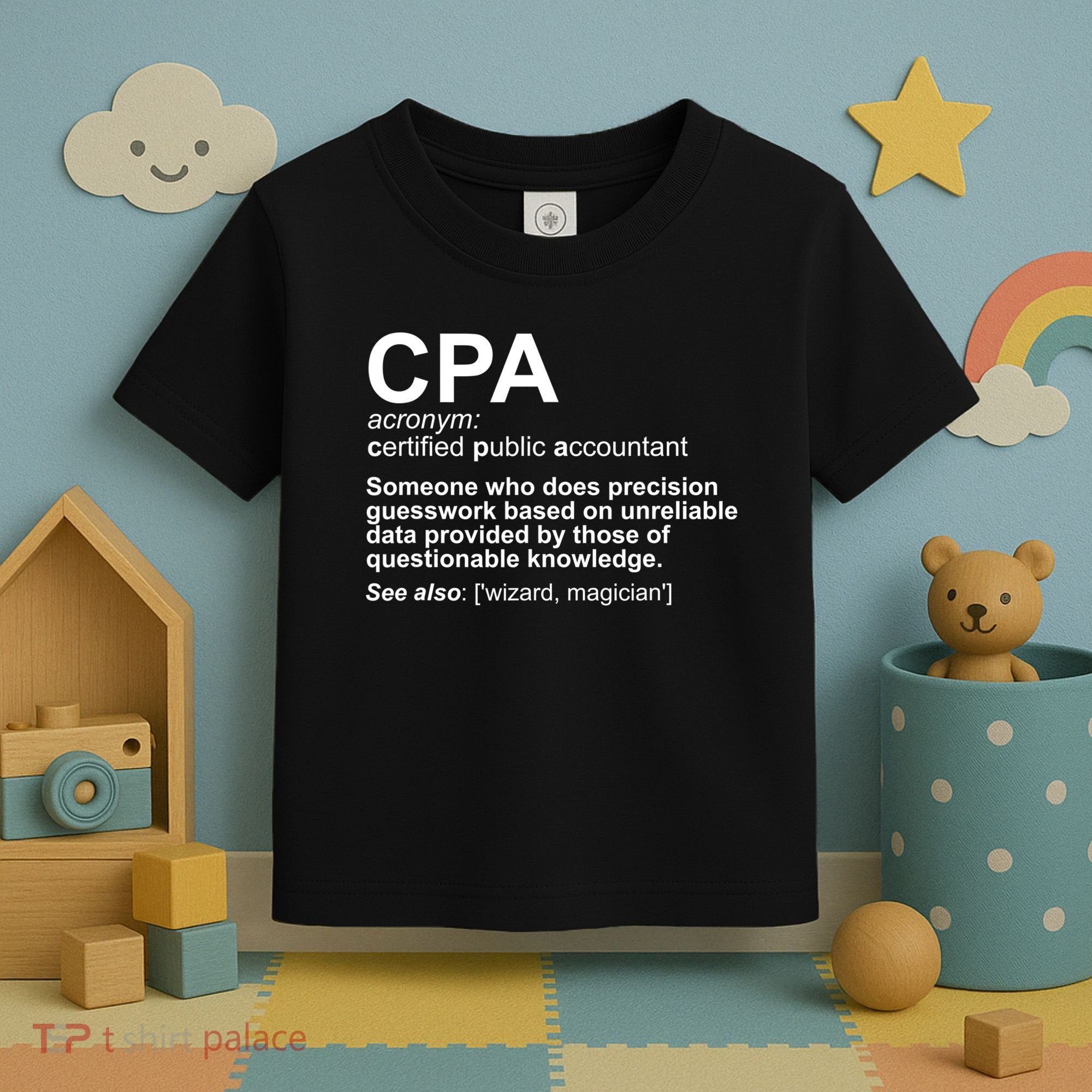 CPA Certified Public Gift Accountant Definition Funny Gift Toddler T-Shirt