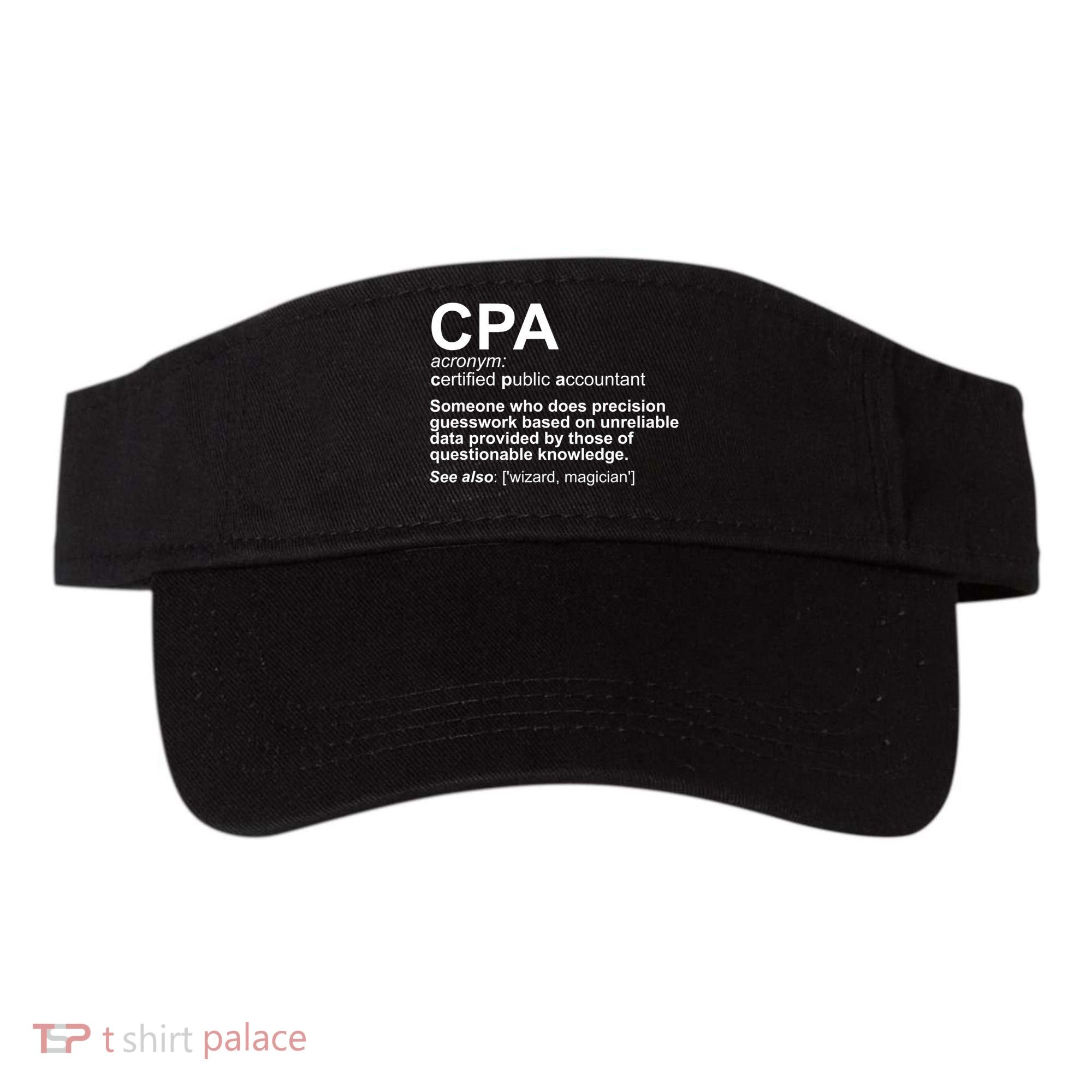 CPA Certified Public Gift Accountant Definition Funny Gift Visor