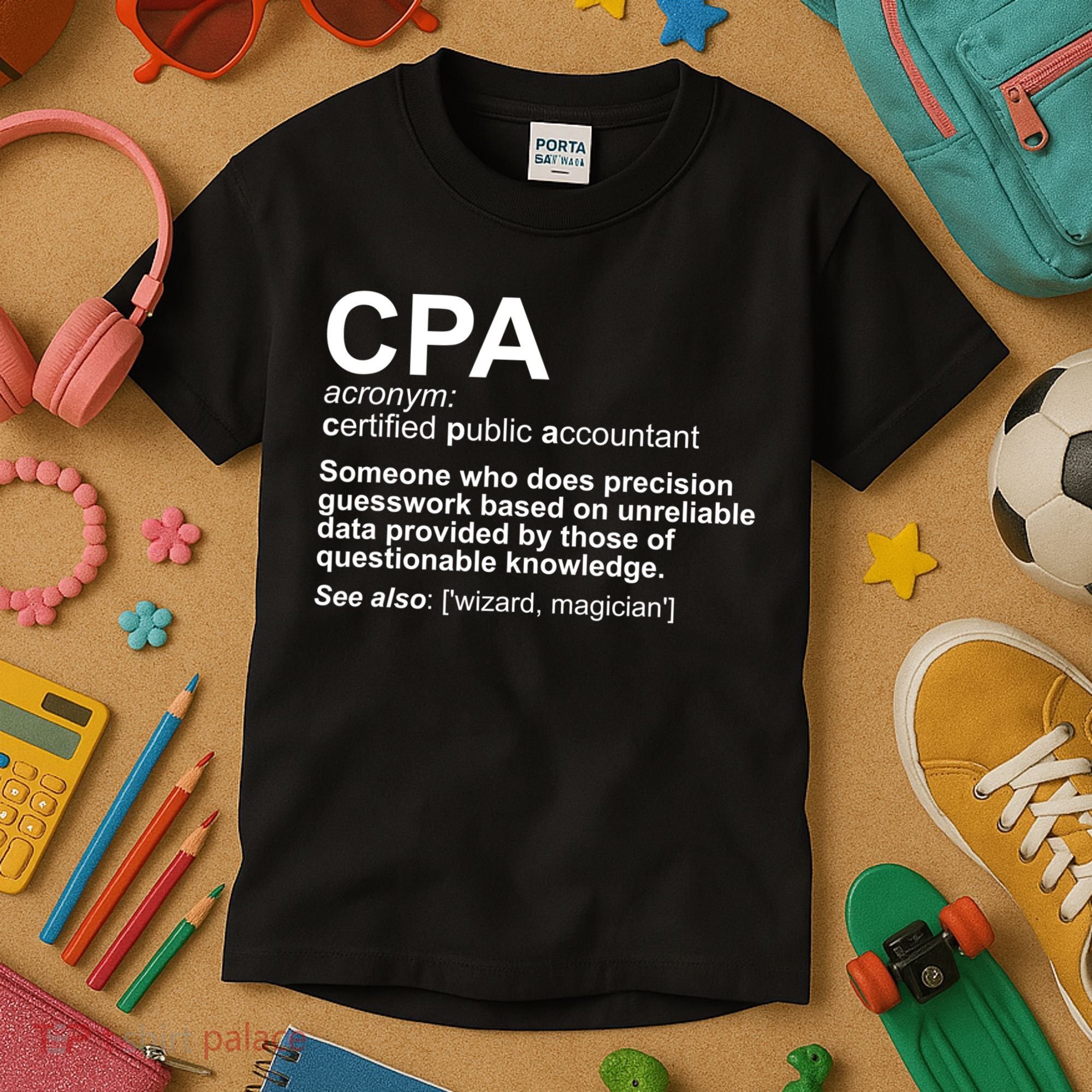 CPA Certified Public Gift Accountant Definition Funny Gift Kids T-Shirt