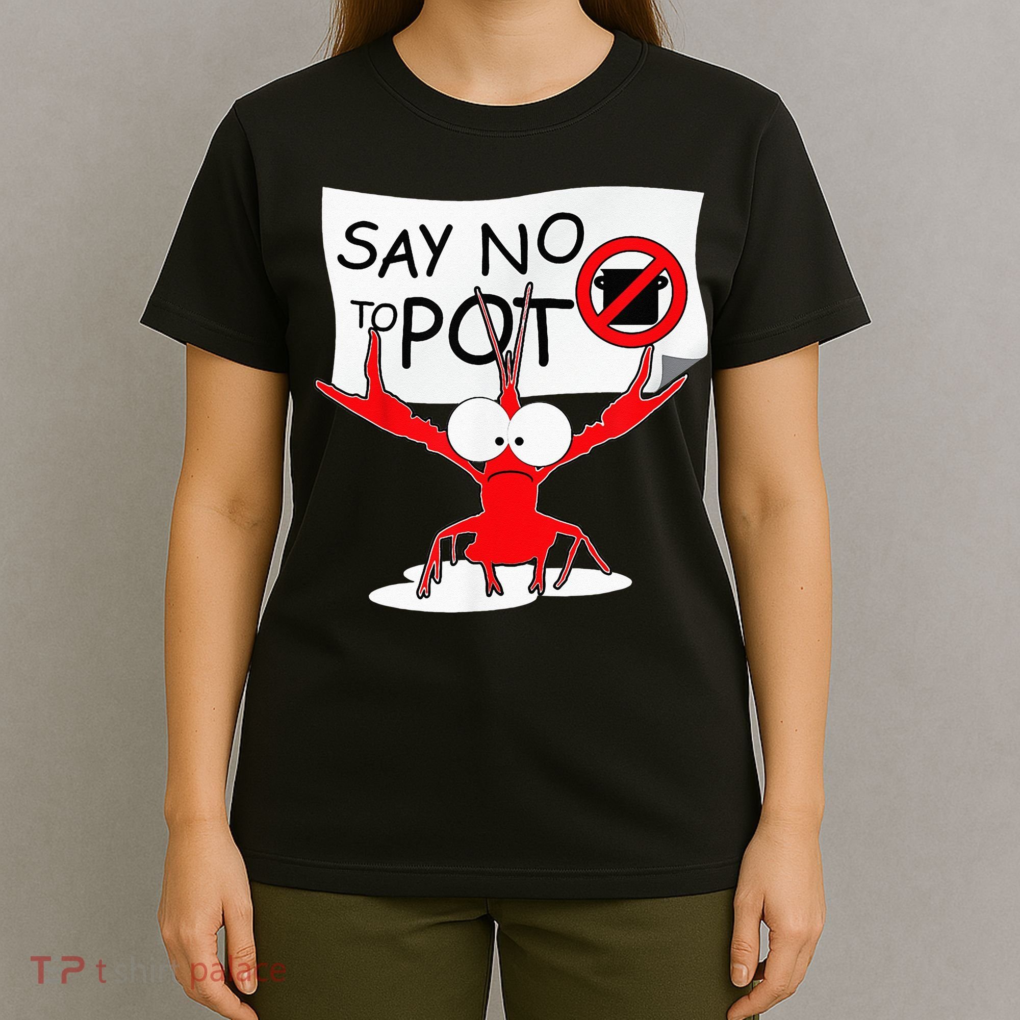 CFunny Crawfish Pun Say No To Pot Lobster Festival T-Shirt