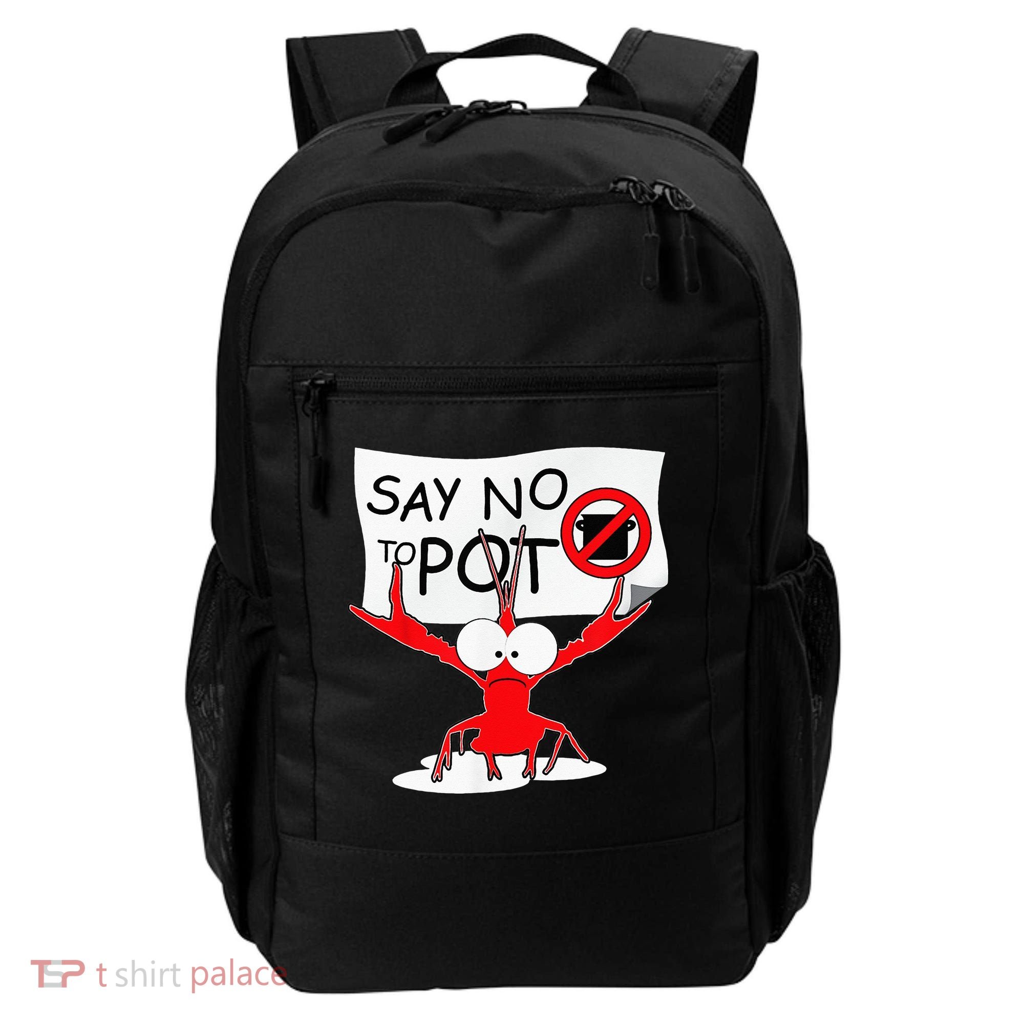 CFunny Crawfish Pun Say No To Pot Lobster Festival Backpack