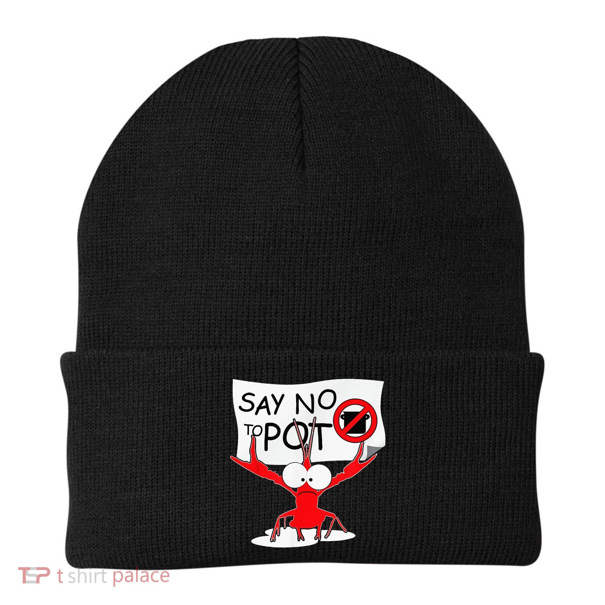 CFunny Crawfish Pun Say No To Pot Lobster Festival Beanie