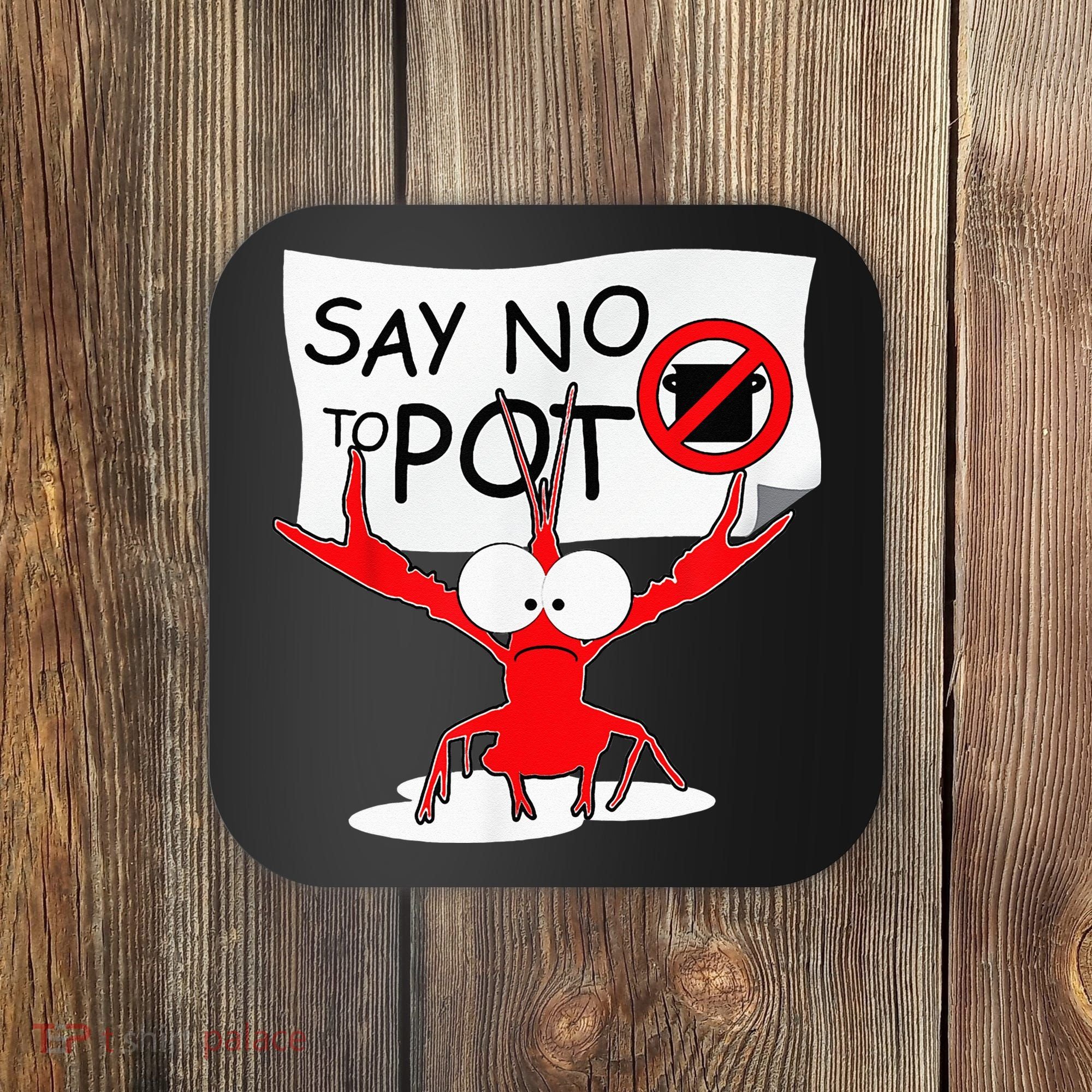 CFunny Crawfish Pun Say No To Pot Lobster Festival Coaster