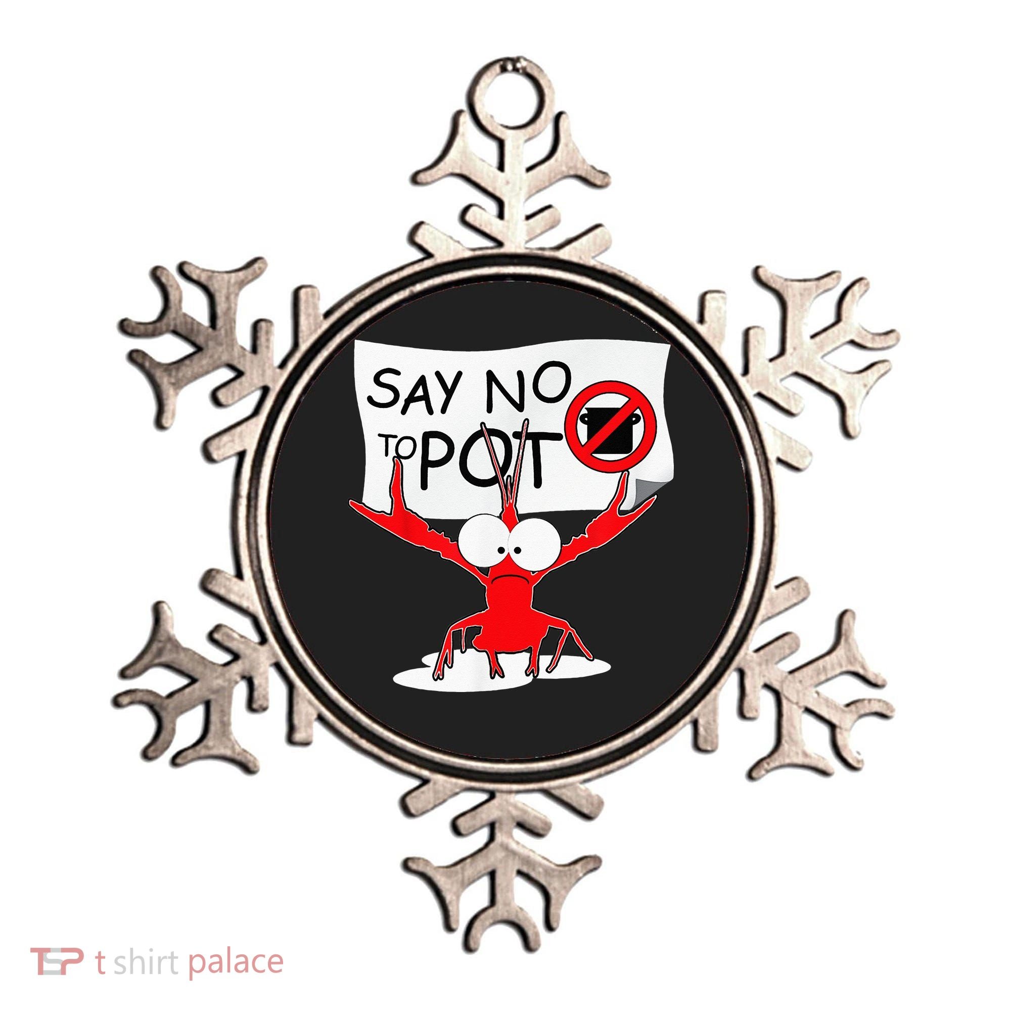 CFunny Crawfish Pun Say No To Pot Lobster Festival Ornament