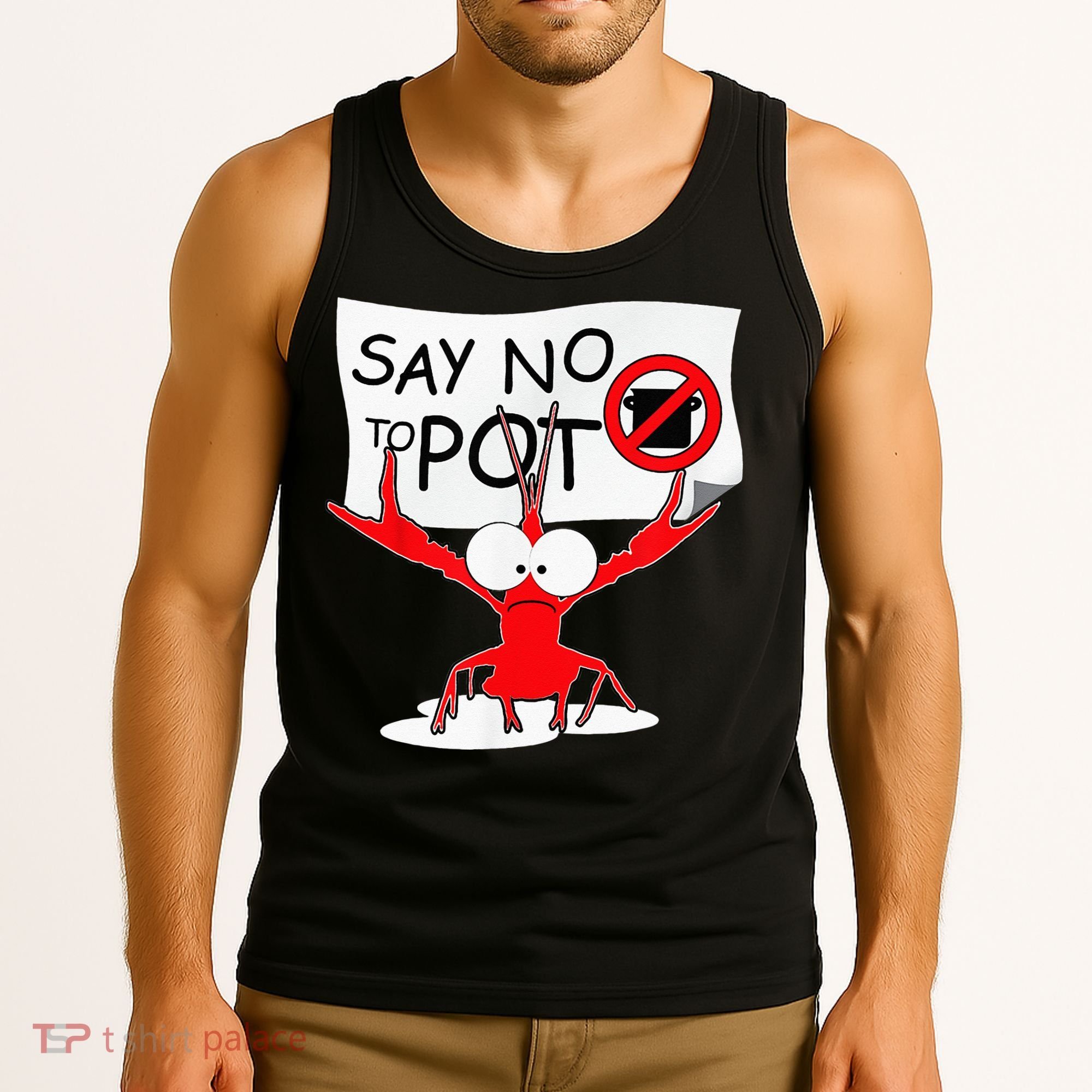 CFunny Crawfish Pun Say No To Pot Lobster Festival Tank Top