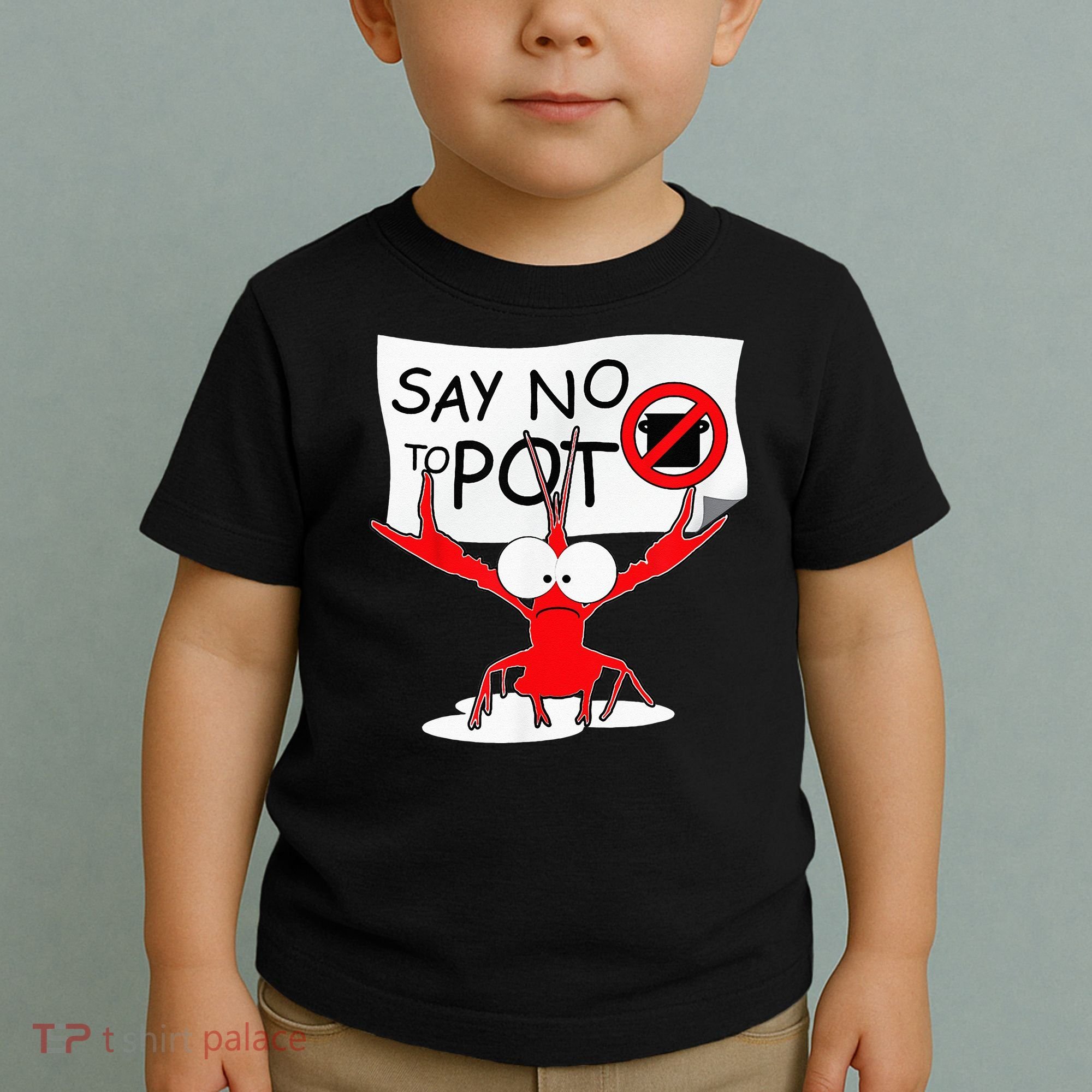 CFunny Crawfish Pun Say No To Pot Lobster Festival Toddler T-Shirt