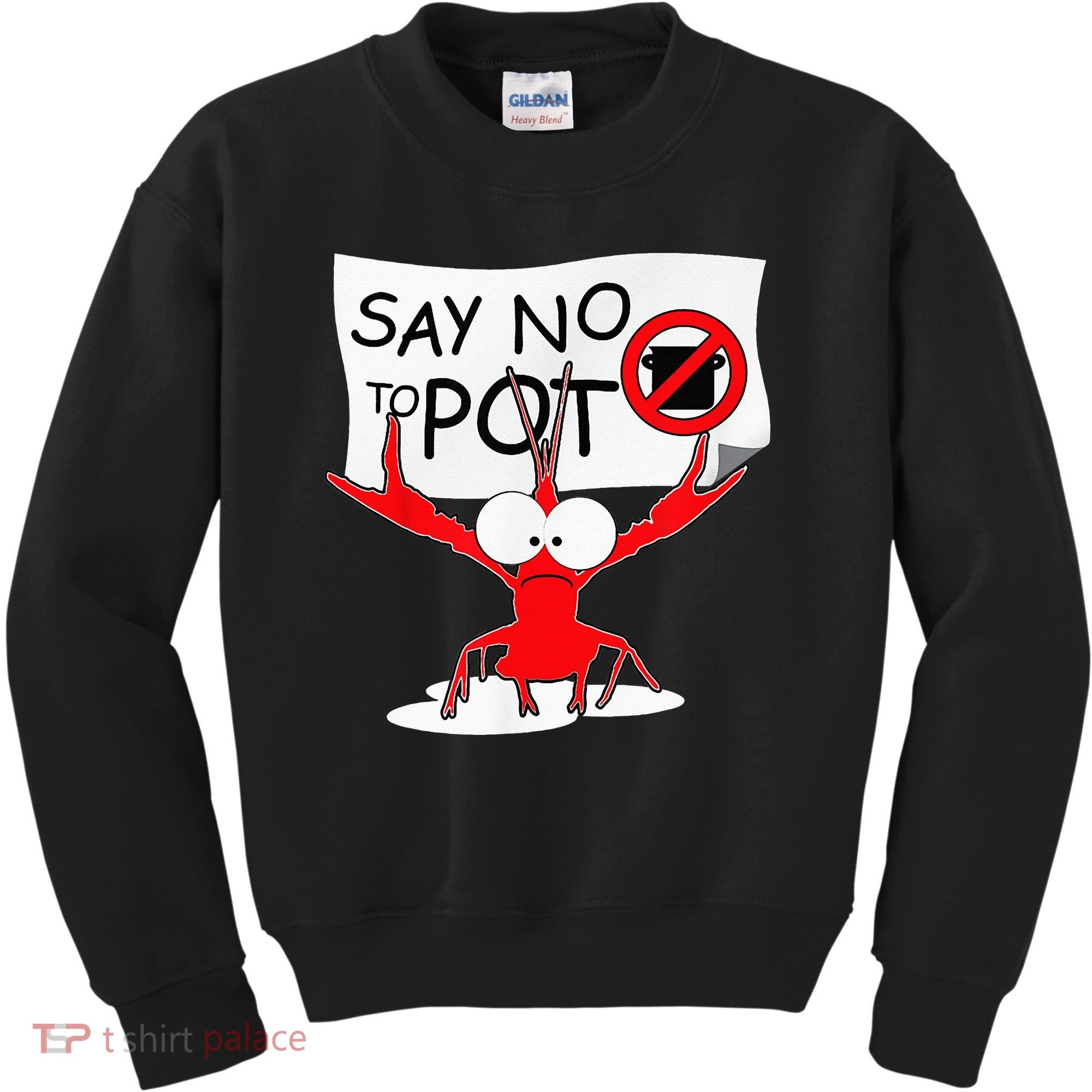 CFunny Crawfish Pun Say No To Pot Lobster Festival Kids Sweatshirt