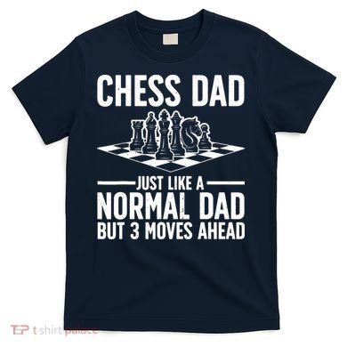 Cool Chess Player Art For Dad Knight Chess Lovers Pieces T-Shirt