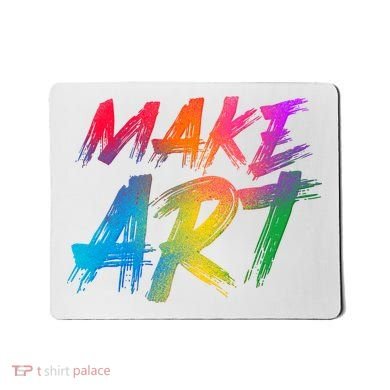 Cool Colorful Painted Make Art Mousepad