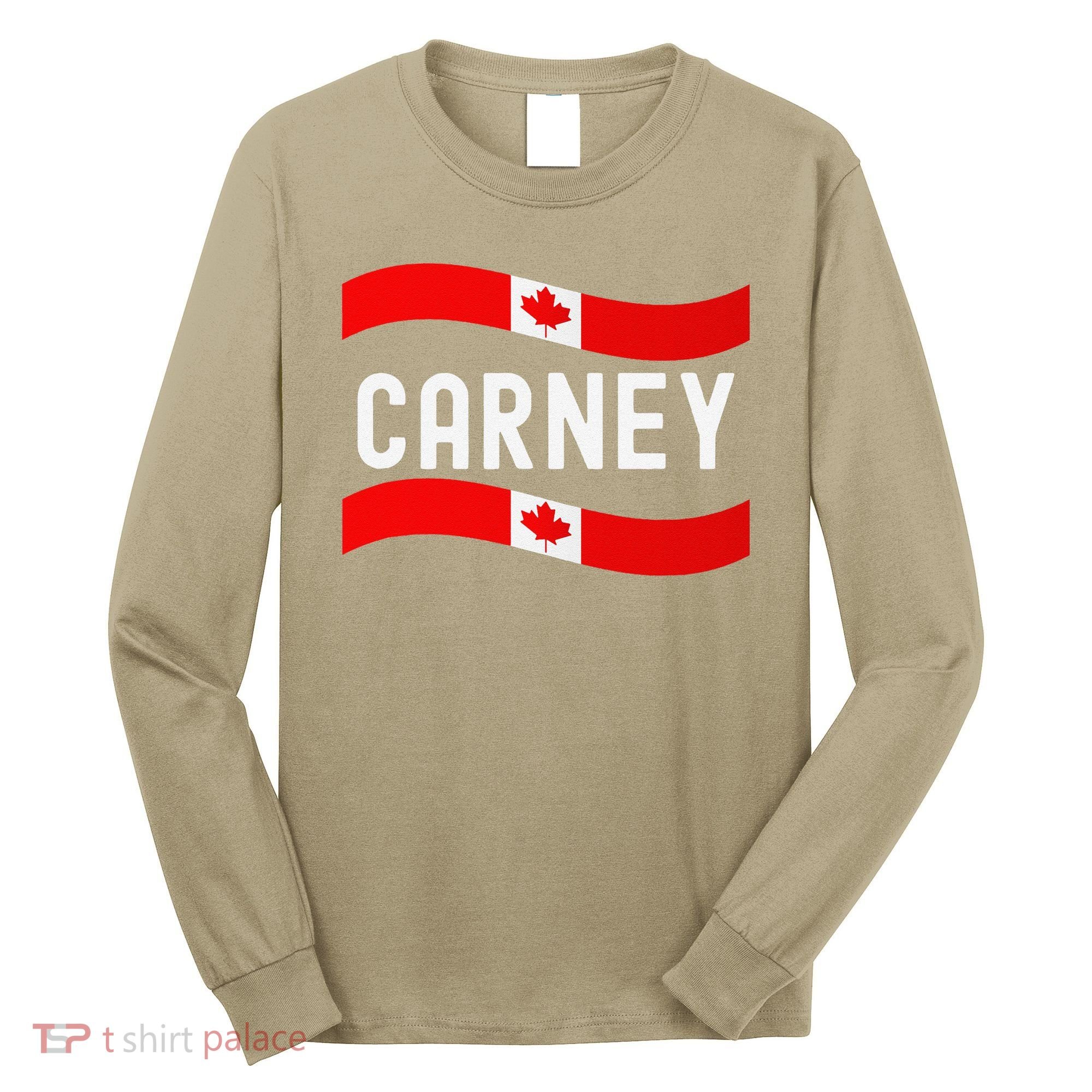 Canada Carney Prime Minister 202 Long Sleeve Shirt