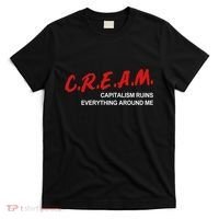 C.R.E.A.M Capitalism Ruins Everything Around Me Funny T-Shirt thumb 0
