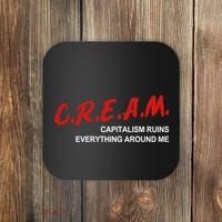 C.R.E.A.M Capitalism Ruins Everything Around Me Funny Coaster thumb 0