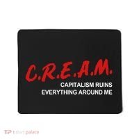 C.R.E.A.M Capitalism Ruins Everything Around Me Funny Mousepad thumb 0