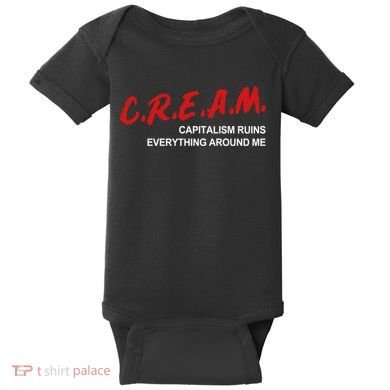 C.R.E.A.M Capitalism Ruins Everything Around Me Funny Baby Bodysuit