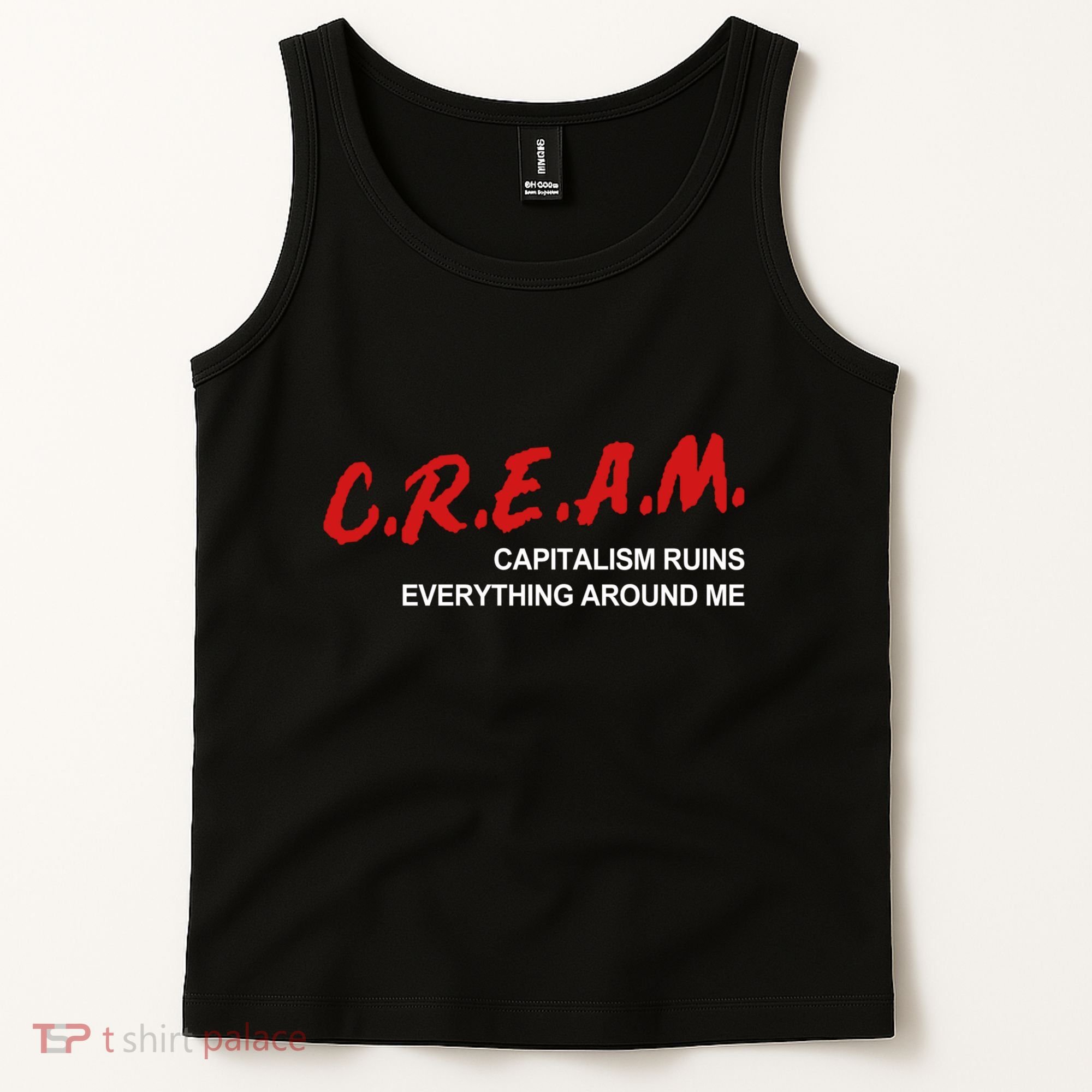 C.R.E.A.M Capitalism Ruins Everything Around Me Funny Tank Top