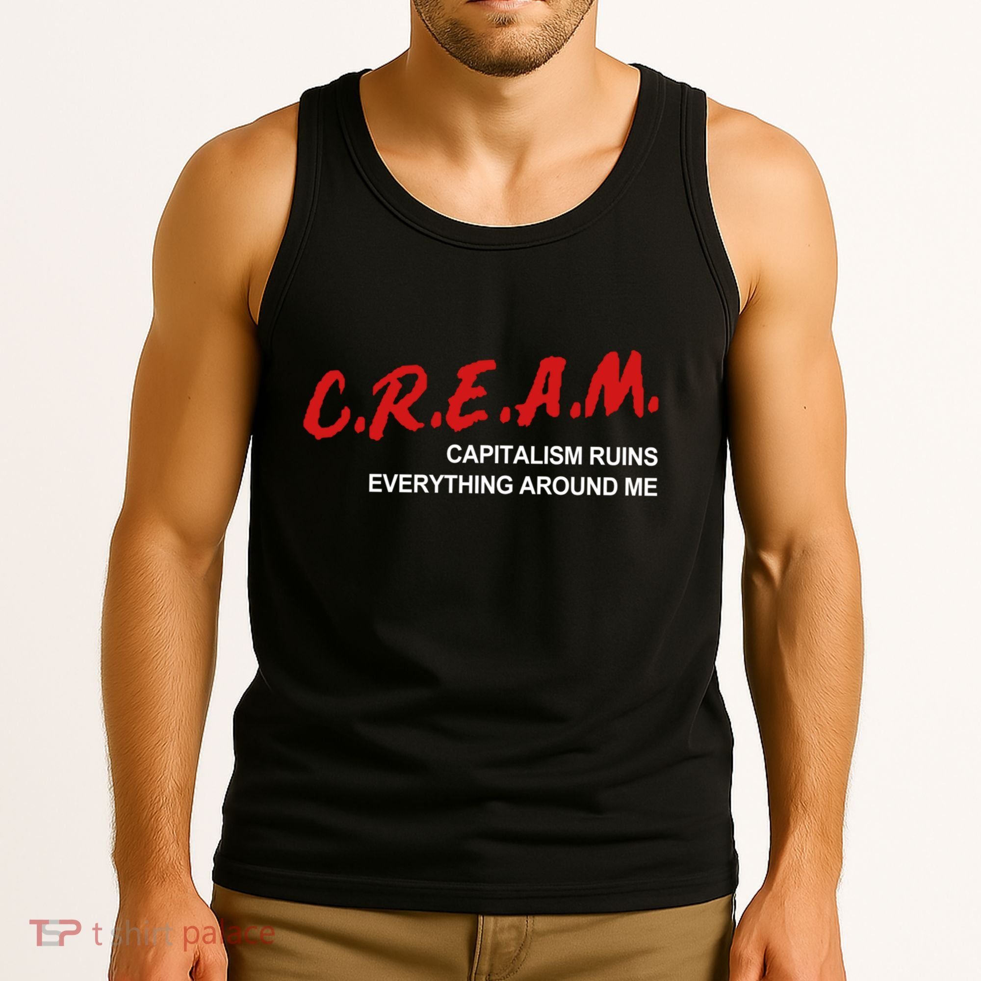 C.R.E.A.M Capitalism Ruins Everything Around Me Funny Tank Top