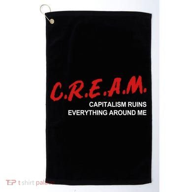 C.R.E.A.M Capitalism Ruins Everything Around Me Funny Golf Towel