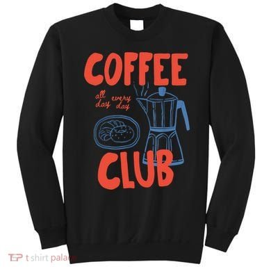 Coffee Club Retro Coffee Graphic For Coffee Lover  Sweatshirt